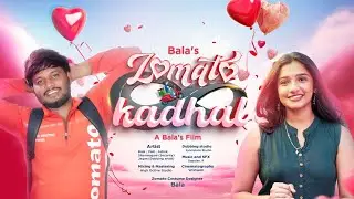 Zomato Kadhal | Tamil Love Short Film 2025 | Bala | Gopalan.R | Namma Machans | #ZK