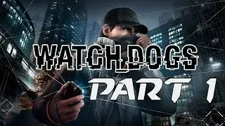 Lets Play Watch Dogs Deutsch Gameplay Part 1