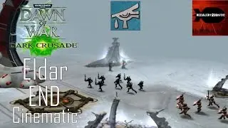 WH40K: Dawn of War: Dark Crusade - Eldar Campaign Ending