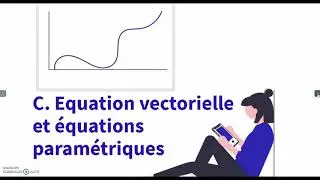 Equation vectorielle et équations paramétriques d'une droite  - 1ere partie