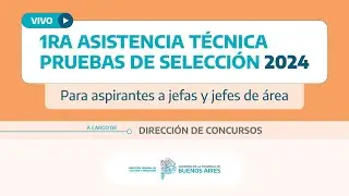 🔴Vivo - 1ra Asistencia Técnica de Pruebas de Selección para aspirantes a Jefas/es 2024