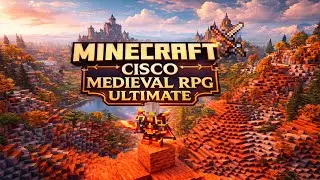Minecraft, Cisco Medieval RPG Ultimate, Средневековые легенды зовут&hellip;