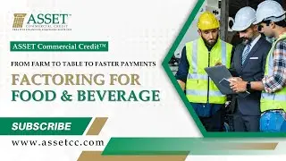From Farm to Table to Faster Payments: Factoring for Food & Beverage