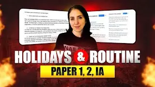 Holidays & Routine (Paper 1, 2, IA) [Reading, Speaking (Practice), Writing (Practice) (Text Types)]