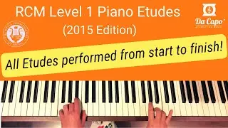 RCM Level 1 Piano Etudes (2015 ed.) - all pieces performed in full!