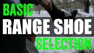 Range Shoes: Basic Selection | Considerations