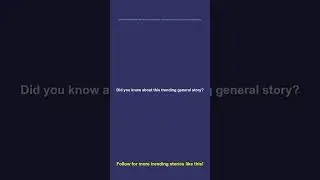 Did you know about this trending general story? | TrendSpark