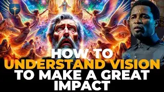How to Understand Vision to Make a Great Impact &ndash; Apostle Michael Orokpo