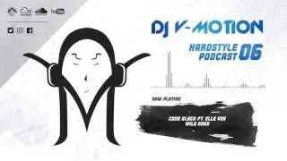 DJ V-Motion Hardstyle Podcast #06 (April 2017) | With 30 min. Guest Mix of JayDee