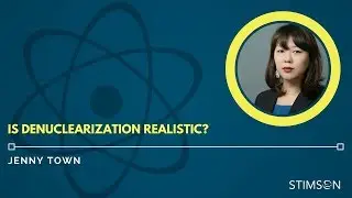 Jenny Town on Whether Denuclearization is Realistic