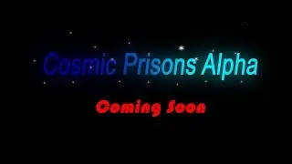 Cosmic Prisons TRAILER