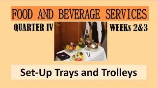 TLE / TVL Food and Beverages Services-Take and Process Room Service Order- SET-UP TRAYS AND TROLLEYS