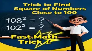 Amazing Math Trick to Find Square of Any Number Near 100 Instantly!