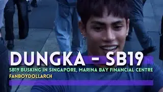 DUNGKA - SB19 Fancam - 250823 SB19 Busking in Singapore, Marina Bay Financial Centre FanBoyDollArch