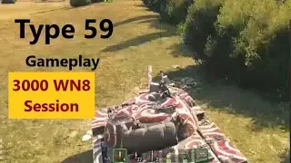 WOT - Type 59 - Gameplay. 3000 WN8 Session