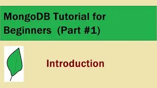 MongoDB Introduction | MongoDB Tutorial for Beginners Part#1