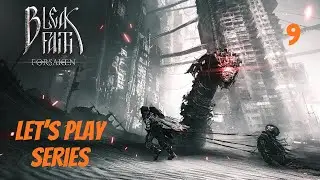Bleak Faith: Forsaken // Let's Play Part 9 // Upper Blocks