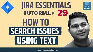 JIRA Tutorial #29 - How to Search Issues in JIRA using Text