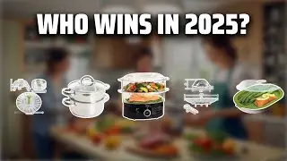 The Top 5 Best Vegetable Steamer in 2025 - Must Watch Before Buying!