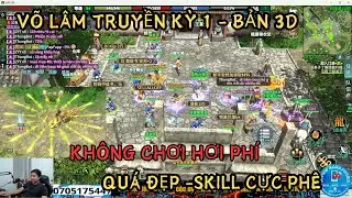 V&Otilde; L&Acirc;M TRUYỀN KỲ 1 : BẢN 3D CỰC K&Igrave; ĐẸP -KH&Ocirc;NG CHƠI HƠI PH&Iacute;- SKILL QU&Aacute; Đ&Atilde; - SẮP VỀ VN NHA AE -VL1