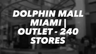 DOLPHIN MALL MIAMI | Outlet - 240 stores