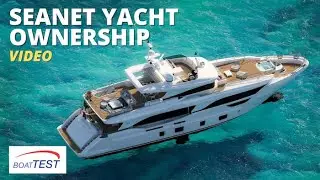 SeaNet Yacht Ownership - Video by BoatTEST.com