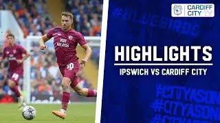 HIGHLIGHTS | IPSWICH vs CARDIFF CITY