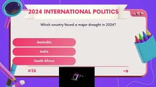38 Ultimate Quiz on 2024 Political Shocks: Unexpected Global Power Shifts