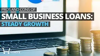Pros and Cons of Small Business Loans: Steady Growth
