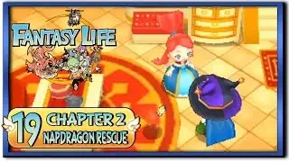 Fantasy Life - Part 19:  Chapter Two | Princess Laura And The Napdragon!