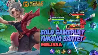 Tukang Santet: MELISSA Solo Gameplay Pro Player Build ll Mobile Legend Bang Bang