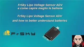FrSky Lipo Voltage Sensor Advanced (LVS ADV) e come capire meglio le batterie