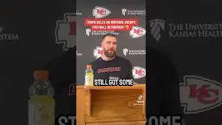 Travis Kelce talking about his brother Jason's imminent retirement from professional football ❤️
