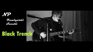 NP / Fumiyoshi Suzuki - Black Trench [Full ver.]