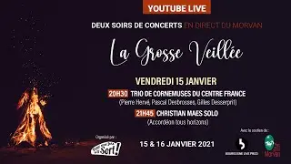 La Grosse Veillée (soirée 1/2) – Trio de cornemuses du Centre France et Christian Maes solo
