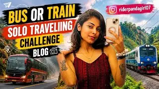 Solo travel by train or bus challenge 🤯 /Rider_panda_girl.07