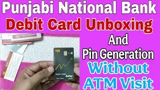 PNB Bank Debit Card Unboxing And Pin Generation Without Bank or ATM Visit | Rupay Debit Card