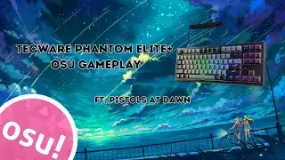 Osu! Tecware Phantom Elite+ gameplay (Pistols at dawn mapped by secretpipe)