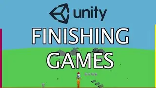 How to Polish and Finish a Game in Unity
