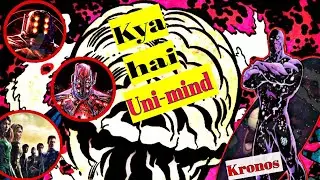 Kya Hai Uni-mind? | Origin of Uni-mind | Kronos - Uni-mind