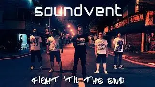 Soundvent - Fight 'Til The End (lyric video)