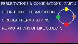 JEE Mains & Advanced|Definition of Permutation, Circular Permutation, Case of similar objects| P&C-2