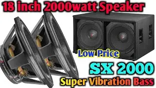 18 Inch 2000 watt Speaker Price // 2000watt speaker // Mpro sx 2000 price #sukdeb #super_dj_sound