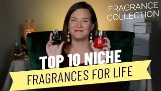 Top 10 Niche Fragrances For Life | Tag Video | FRAGRANCE COLLECTION