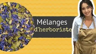 Tisanes et m&eacute;langes de plantes: bienfait, utilisation, conseils, infusions
