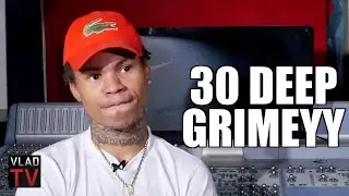Vlad Asks 30 Deep Grimeyy How Much He Paid for His Lil Baby Feature (Part 10)