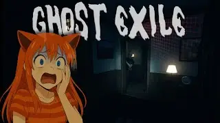 Ghost Exile | Ловим призрака в доме.