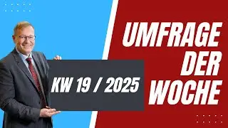 Umfrage der Woche KW 19 / 2025