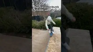 Day 5 of trying to get 13,000 subscribers | #skateboarding #fyp