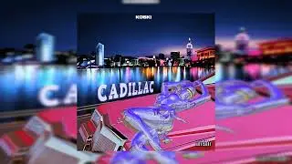 KOSKI-CADILLAC (prod by RIHTO)